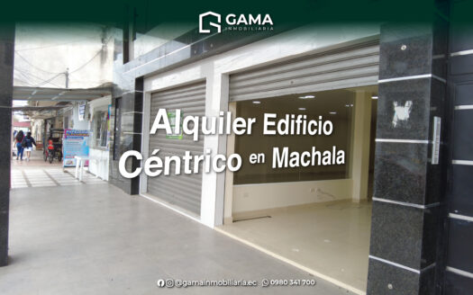 Edificio Céntrico en Venta o Alquiler – Machala